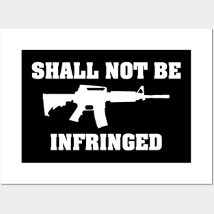 Shall Not Be Infringed 2A Posters and Art